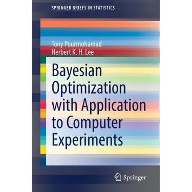 Bayesian Optimization with Application to Computer Experiments