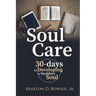 Soul Care: 30-days to Developing a Healthier Soul