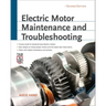 Electric Motor Maintenance and Troubleshooting, 2nd Edition