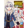 Chronicles of an Aristocrat Reborn in Another World (Manga) Vol. 8