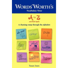 Words' Worth's Vocabulary Verse A to Z and Back Again: A Rhyming Romp through the Alphabet