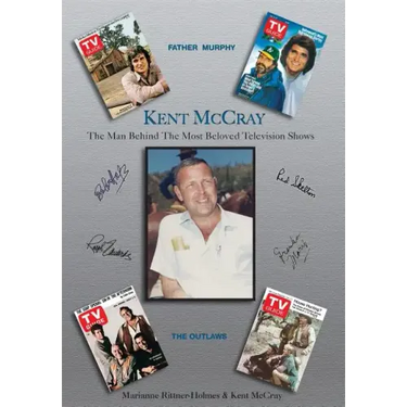 Kent McCray: The Man Behind the Most Beloved Television Shows