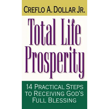 Total Life Prosperity: 14 Practical Steps to Receiving God's Full Blessing