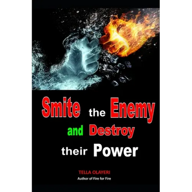 Smite the Enemy and Destroy Their Power: Why Prayer is Powerful