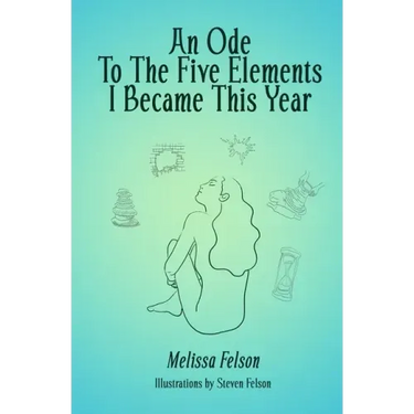 An Ode to the Five Elements I Became This Year
