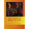 The Warmth Meditation: A Path to the Good in the Service of Healing
