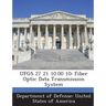 Ufgs 27 21 10.00 10: Fiber Optic Data Transmission System