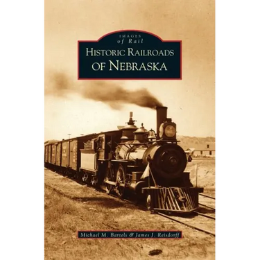 Historic Railroads of Nebraska