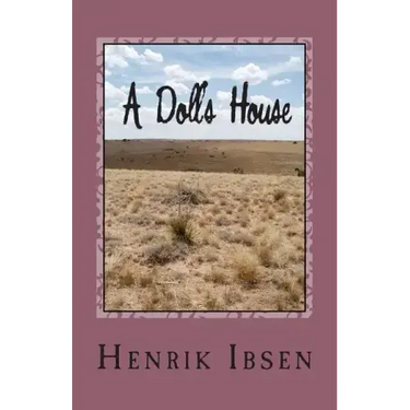 A Doll's House: Three ACT Play