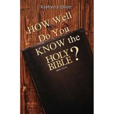 How Well Do You Know the Holy Bible?: Bible Trivia
