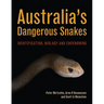 Australia's Dangerous Snakes: Identification, Biology and Envenoming