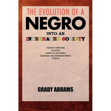 The Evolution of a Negro Into an Integrated Society