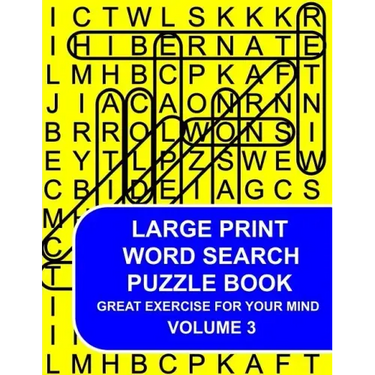 Large Print Word Search Puzzle Book Volume 03: Great Exercise For Your Mind