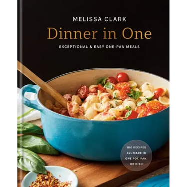 Dinner in One: Exceptional & Easy One-Pan Meals: A Cookbook