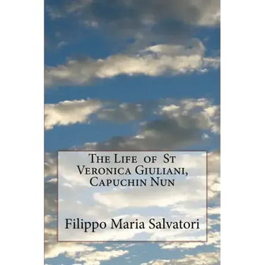 The Life of St Veronica Giuliani, Capuchin Nun