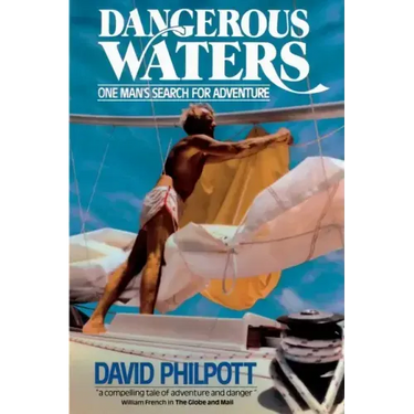 Dangerous Waters: One Man's Search for Adventure