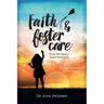 Faith & Foster Care: How We Impact God's Kingdom