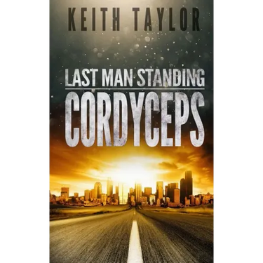 Cordyceps: Last Man Standing Book 2