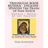 TRILINGUAL BOOK RUSSIAN - ENGLISH - SPANISH The Death of Ivan Ilyich: Novela / Novel by Lev Tolstoy