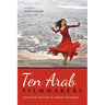 Ten Arab Filmmakers: Political Dissent and Social Critique