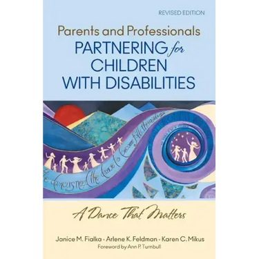 Parents and Professionals Partnering for Children With Disabilities: A Dance That Matters