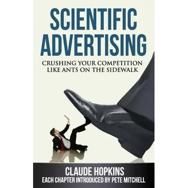 Scientific Advertising: Crushing Your Competition Like Ants on the Sidewalk