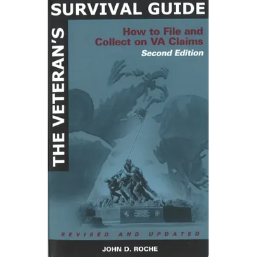 The Veteran's Survival Guide: How to File and Collect on Va Claims, Second Edition