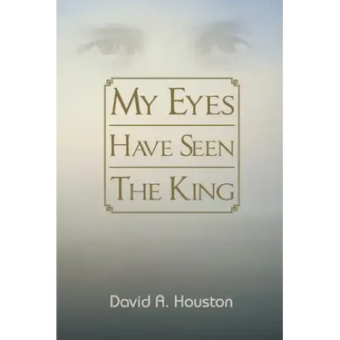 My Eyes Have Seen the King