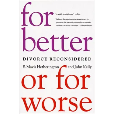 For Better or for Worse: Divorce Reconsidered