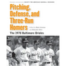 Pitching, Defense, and Three-Run Homers: The 1970 Baltimore Orioles