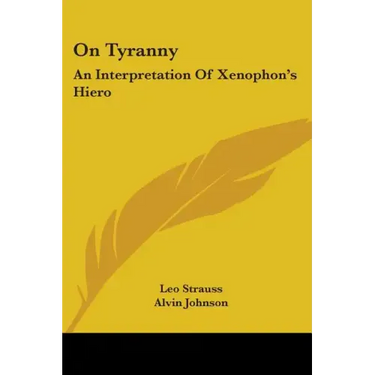 On Tyranny: An Interpretation Of Xenophon's Hiero