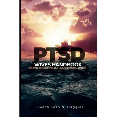 PTSD Wives Handbook: Her Guide to Inner Peace, Self-Love, and Personal Strength