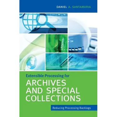 Extensible Processing for Archives and Special Collections