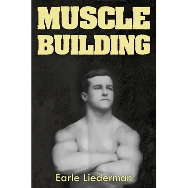 Muscle Building: (Original Version, Restored)