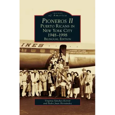 Pioneros II: Puerto Ricans in New York City, 1948-1998