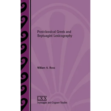 Postclassical Greek and Septuagint Lexicography