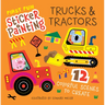 First Fun Sticker Painting: Trucks & Tractors: 12 Colorful Scenes to Create