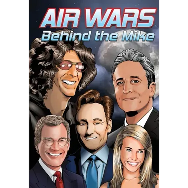 Orbit: Air Wars: Behind the Mike: Howard Stern, David Letterman, Chelsea Handler, Conan O'Brien and Jon Stewart