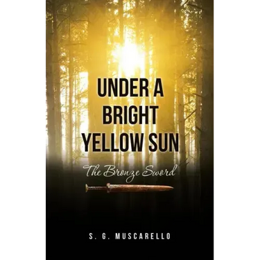 Under a Bright Yellow Sun: The Bronze Sword