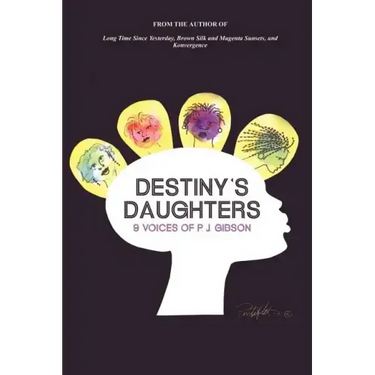 Destiny's Daughters: 9 Voices of P.J. Gibson