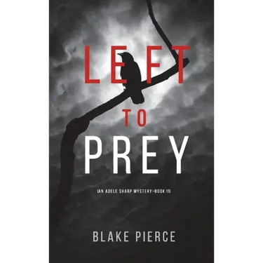 Left to Prey (An Adele Sharp Mystery-Book Eleven)