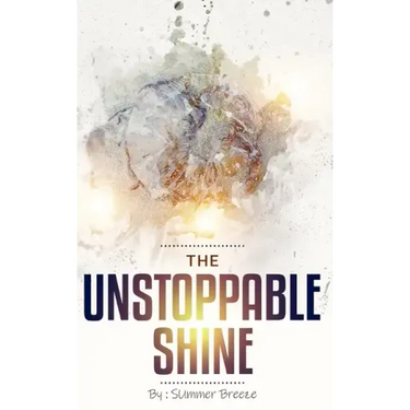 The Unstoppable Shine