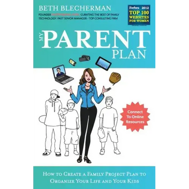 My Parent Plan: How to Create a Family Project Plan to Organize Your Life and Kids