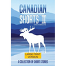 Canadian Shorts II: LARGE PRINT: A Collection of Short Stories
