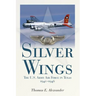 Silver Wings: The U.S. Army Airforce in Texas, 1940-1946