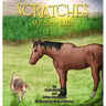 Scratches: My New Life!