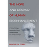 The Hope and Despair of Human Bioenhancement: A Virtual Dialogue Between the Oxford Transhumanists and Joseph Ratzinger