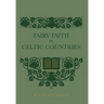 Fairy Faith In Celtic Countries