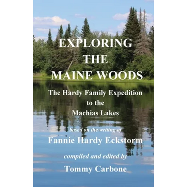 Exploring the Maine Woods - The Hardy Family Expedition to the Machias Lakes