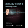 Archaeoacoustics II: Publication of proceedings from the second international conference on the Archaeology of Sound